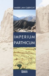 Imperium Parthicum. Kryzys i odbudowa - okładka książki