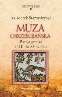 Muza chrześcijańska. Poezja grecka - okładka książki