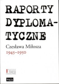 Raporty dyplomatyczne Czesława - okładka książki