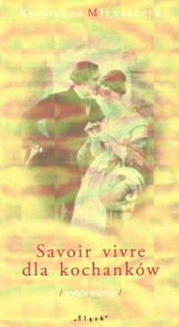 Savoir vivre dla kochanków/wybór - okładka książki