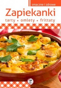 Zapiekanki, tarty, omlety, frittaty - okładka książki