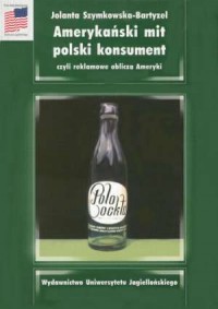 Amerykański mit polski konsument, - okładka książki