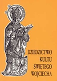 Dziedzictwo kultu św. Wojciecha - okładka książki