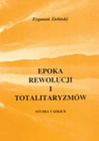 Epoka rewolucji i totalitaryzmów - okładka książki