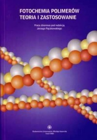 Fotochemia polimerów. Teoria i - okładka książki