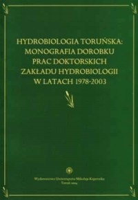 Hydrobiologia toruńska. Monografia - okładka książki