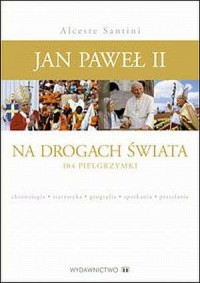 Jan Paweł II na drogach świata. - okładka książki