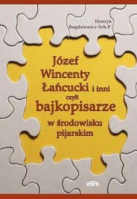 Józef Wincenty Łańcucki i inni - okładka książki