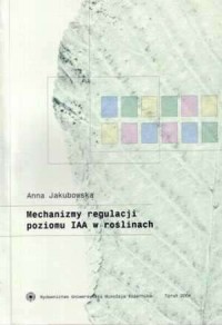 Mechanizmy regulacji poziomu IAA - okładka książki