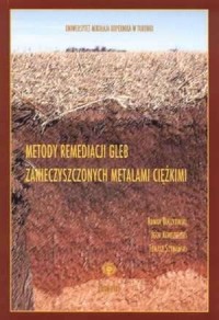 Metody remediacji gleb zanieczyszczonych - okładka książki