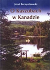 O Kaszubach w Kanadzie - okładka książki