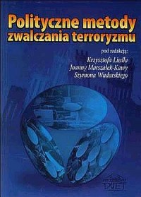 Polityczne metody zwalczania terroryzmu - okładka książki