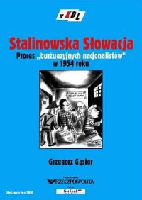 Stalinowska Słowacja. Proces słowackich - okładka książki