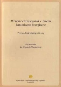 Wczesnochrześcijańskie źródła kanoniczno-liturgiczne. - okładka książki