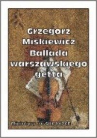 Ballada warszawskiego getta - okładka książki