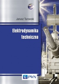 Elektrodynamika techniczna - okładka książki