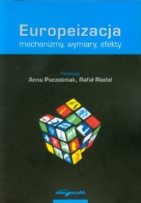 Europeizacja. Mechanizmy, wymiary, - okładka książki