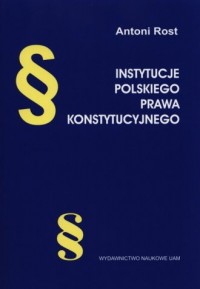 Instytucje polskiego prawa konstytucyjnego - okładka książki