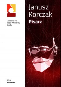 Janusz Korczak. Pisarz - okładka książki