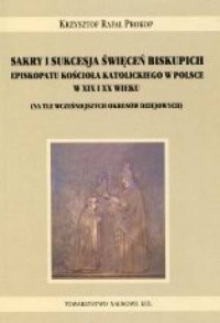 Sakry i sukcesja święceń biskupich - okładka książki