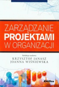 Zarządzanie projektami w organizacji - okładka książki