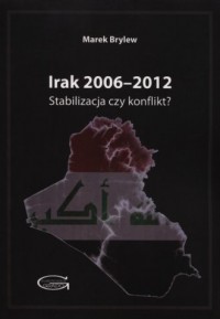 Irak 2006-2012. Stabilizacja czy - okładka książki