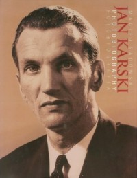Jan Karski. Fotobiografia - okładka książki