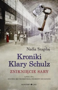Kroniki Klary Schulz. Zniknięcie - okładka książki