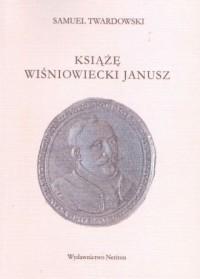 Książę Wiśniowiecki Janusz - okładka książki