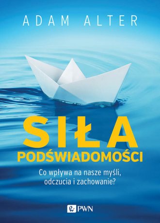 Siła podświadomości. Co wpływa - okładka książki