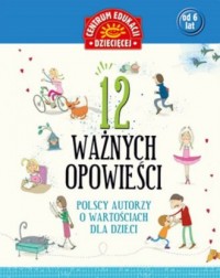12 ważnych opowieści. Polscy autorzy - okładka książki