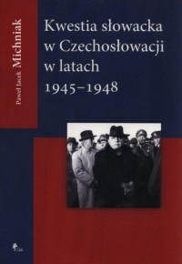 Kwestia słowacka w Czechosłowacji - okładka książki