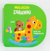 Maluszki. Zabawki - okładka książki