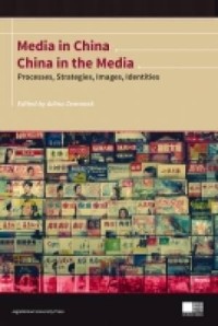 Media in China, China in the Media. - okładka książki