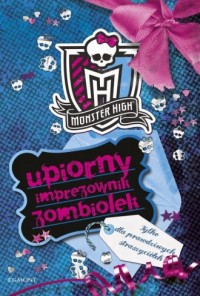 Monster High. Upiorny imprezownik - okładka książki