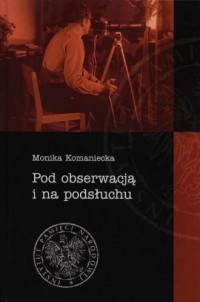 Pod obserwacją i na podsłuchu. - okładka książki