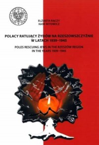 Polacy ratujący Żydów na Rzeszowszczyźnie - okładka książki