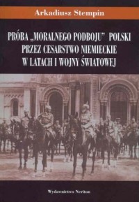 Próba moralnego podboju Polski - okładka książki