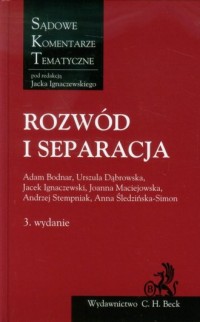 Rozwód i separacja. Sądowe Komentarze - Adam Bodnar