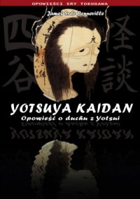 Yotsuya Kaidan. Opowieść o duchu - okładka książki