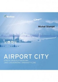 Airport City. Strefa okołotniskowa - okładka książki
