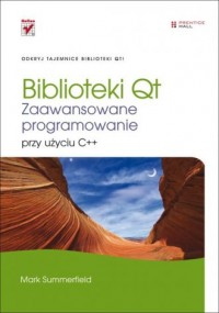 Biblioteki Qt. Zaawansowane programowanie - okładka książki