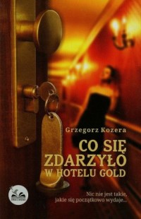 Co się zdarzyło w hotelu Gold - okładka książki