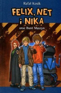 Felix Net i Nika oraz Bunt Maszyn. - okładka książki