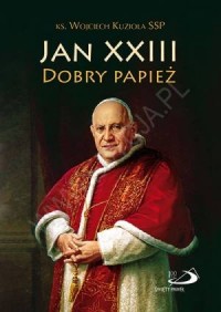 Jan XXIII. Dobry Papież - okładka książki