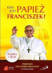 Kim jest papież Franciszek? Książka - okładka książki