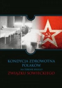 Kondycja zdrowotna Polaków na terenie - okładka książki