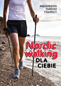 Nordic walking dla Ciebie - okładka książki