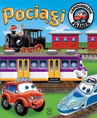 powiększ Pociągi. Samochodzik Franek - okładka książki