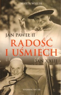 Radość i uśmiech. Jan Paweł II, - okładka książki
